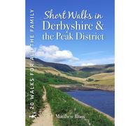 Short Walks In Derbyshire & The Peak District