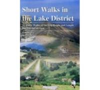 Short Walks in the Lake District: 12 Scenic Walks of Varying Height and Length,Suitable for All Ages Brian, Smailes (Auteur)