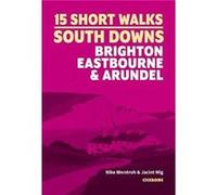 Short Walks in the South Downs Brighton Eastbourne and Arundel by Jacint Mig Jacint Mig (Auteur)