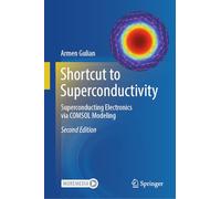 Shortcut to Superconductivity: Superconducting Electronics via COMSOL Modeling