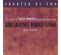 Shorter By Two-the Music of Wayne Shorter Played on Two Pianos