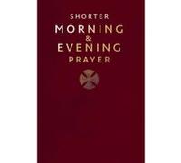 Shorter Morning and Evening Prayer
