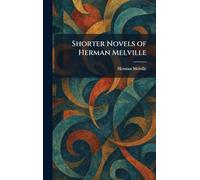 Shorter Novels of Herman Melville