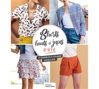 Collectif – Marie Claire – Shorts, hauts et jupes d'été : 17 modèles à coudre pour l'été – Relié