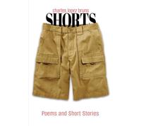 Shorts: Poems and Short Stories