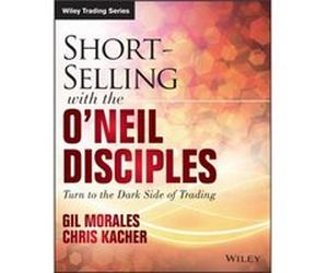 ShortSelling with the ONeil Disciples by Chris Kacher Morales, Eduardo Gil - Chris Kacher (Auteur)