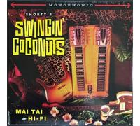 Shorty'S Swingin' Coconuts - Mai Tai in Hi-FI [Import]