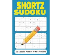 Shortz Sudoku: Puzzle Book for Adults Seniors Mindful Relaxation and Anxiety Management. Screen Free Activity Helps You Wind Down for Deeper More ... 110 Pages| 55 Puzzles| Solutions Included|