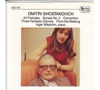 Shostakovich: 24 Preludes/Sonata No. 2/Concertino/Three Fantastic Dances/From the Bedbug