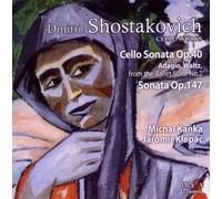Shostakovich: Cello Sonatas Op.40, Two pieces for cello & piano from the ballet suite No. 2, Sonata Op.147 by Michal Kanka (2010-05-11)