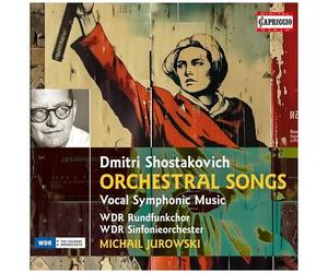 Shostakovich: Orchestral Songs Vocal Symphonic Music