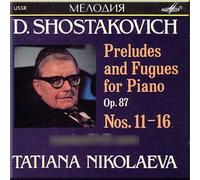 Shostakovich - Preludes and Fugues for Piano. Op. 87 Nos. 11-16 - Tatiana Nikolaeva