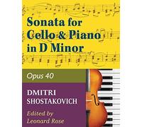 Shostakovich Sonata In D Minor--Opus 40 For Cello And Piano