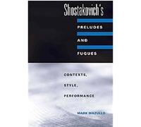 Shostakovich's Preludes and Fugues Mark Mazullo (Auteur)