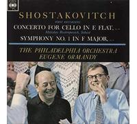 Shostakovitch: Cello Concerto in E Flat, Op.107 / Symphony No. 1 in F Major, Op.19