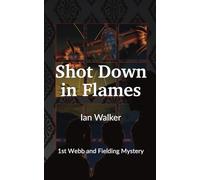 Shot Down in Flames: A Derbyshire private detective novel