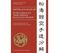 Shôtôkan Karate-Dô Bunkai Der Kata Tekki Shodan, Bassai Dai Und Jion