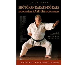 Shotokan Karate-do Kata Encyclopédie Kase-Ha encyclopédia - Taiji Kase - Budo Eds - broché - Guide