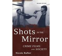 Shots in the Mirror Nicole Rafter (Auteur)