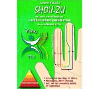 Shou-Zu - Méthode D'apprentissage Du Rééquilibrage Énergétique Par Les Méridiens Byols, Livret + Cartes