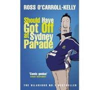 should have got off at sydney parade O'Carroll-Kelly Ross (Auteur)