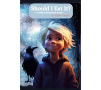 Should I Eat It?: A Silly Adventure Story