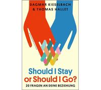 Should I Stay or Should I Go? 20 Fragen an deine Beziehung - Dagmar Kieselbach - Kiepenheuer & Witsch eBook - ebook (ePub) - Livre