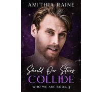 Should Our Stars Collide: A Bi-awakening Opposites Attract MM Romance (Who We Are Book 3)