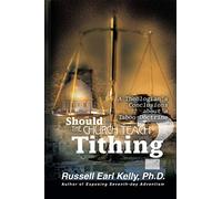 Should the Church Teach Tithing?: A Theologianýs Conclusions about a Taboo Doctrine