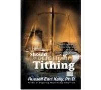 Should the Church Teach Tithing?: A Theologianýs Conclusions about a Taboo Doctrine