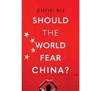 Should the World Fear China?