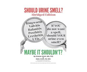 SHOULD URINE SMELL? MAYBE IT SHOULDN‘T? Abridged Version