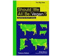 Should We All Be Vegan ?