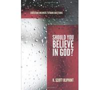 Should You Believe In God?