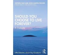 Should You Choose to Live Forever?