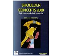 Shoulder Concepts 2008 - Arthroscopy & Arthroplasty