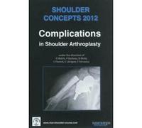 Shoulder concepts 2012-complications in shoulder-arthroplasty WALCH/BOILEAU (Auteur)