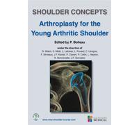 Shoulder concepts arthroplasty for the young arthritic shoulder Coll nice shoulder - Pascal Boileau - Sauramps Medical - broché - Scolaire / Universitaire