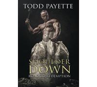 Shoulder Down: Road To Redemption [Digital Video Disc]