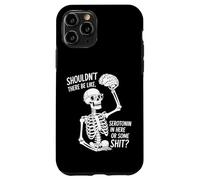 Shouldn't There Be Serotonin Funny Skeleton Brain Coque pour iPhone 11 Pro