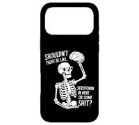 Shouldn't There Be Serotonin Funny Skeleton Brain Coque pour iPhone 17 Pro Max