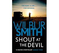 Shout at the Devil by Wilbur Smith Inconnu (Auteur)