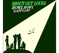 Shout Out Louds - Howl Gaff [Import]
