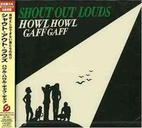 Shout Out Louds - Howl Gaff [Import]