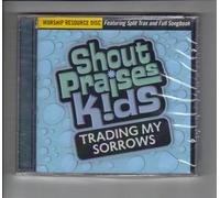 Shout Praises Kids ! (S) - Trading My Sorrows Resource d [BE Import]