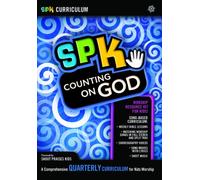 Shout Praises Kids - SPK: Counting on God: A Comprehensive Quarterly Curriculum for Kids Worship