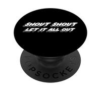 Shout Shout Let it All Out | Musique des années 80 des années 80 PopSockets PopGrip Adhésif