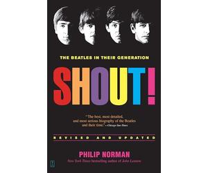 Shout!: The Beatles in Their Generation