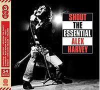 Shout: The Essential Alex Harvey