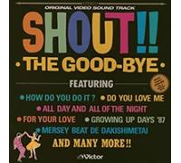 「SHOUT!! The Good-Bye」オリジナル・ビデオ・サウンドトラック